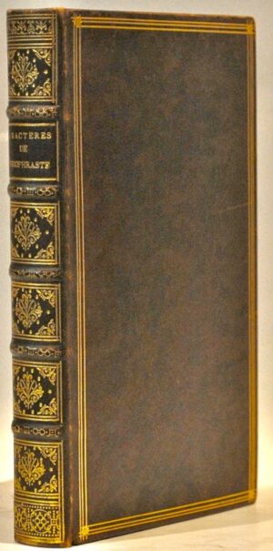 LA BRUYERE (Jean de). Les Caractères de Théophraste traduits du Grec, Avec les Caractères ou les Moeurs de ce Siècle.