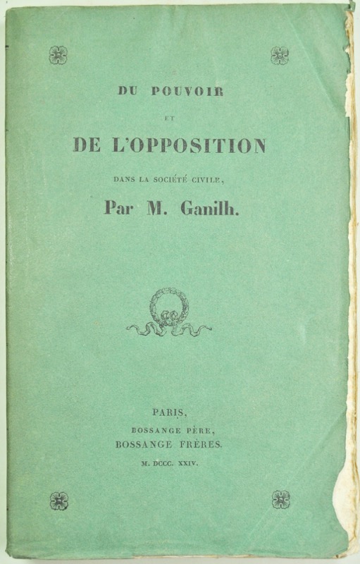 GANILH (Charles). Du Pouvoir de l'opposition dans la société civile.