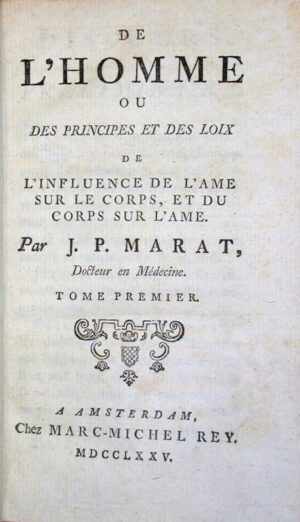 MARAT (Jean-Paul). De l'Homme ou des principes et des loix de l'Influence de l'åme sur le corps, et du corps sur l'åme.