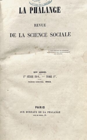 [Fouriérisme]. La Phalange. Revue de la Science sociale.