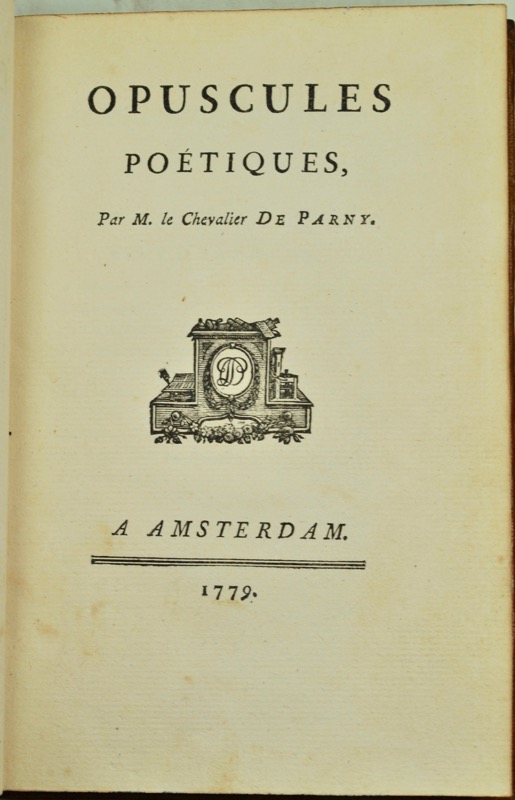 PARNY (Evariste, chevalier de). Opuscules poétiques, par M. le Chevalier de Parny.