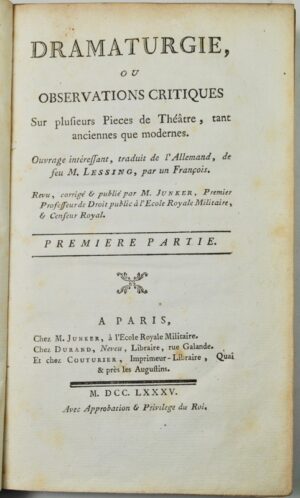LESSING (Gotthold Ephraim). Dramaturgie, ou Observations critiques sur plusieurs pièces de théâtre, tant anciennes que modernes, ouvrage intéressant traduit de l'allemand de feu M. Lessing, par un Français. Revu, corrigé & publié par M. Junker.