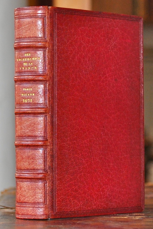 PASQUIER (Etienne). Des Recherches de la France, Livres premier et second. Plus un Pour parler du Prince. Le tout par Estienne Pasquier, Advocat en la Cour de Parlement de Paris.