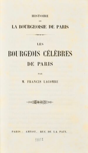 LACOMBE (Francis). Histoire de la bourgeoisie de Paris depuis son origine... - Bonnefoi Livres Anciens