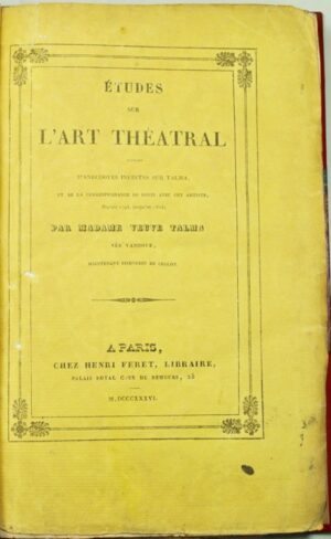 TALMA (Mme Vve). Études sur l&rsquo;art théâtral - Bonnefoi Livres Anciens
