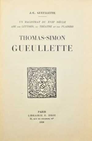 Gueullette (J.-E.). Thomas-Simon Gueullette. Notes et souvenirs sur le théâtre italien au XVIIIe siècle.