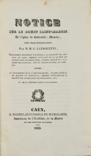 LATROUETTE (Napoléon Maxime Gabriel). Notice sur le Rouet Saint-Martin de... - Bonnefoi Livres Anciens