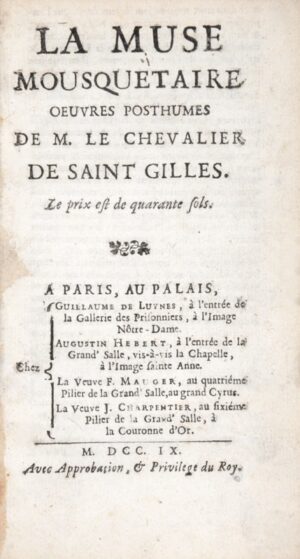 SAINT-GILLES LENFANT (Charles de). La Muse mousquetaire. Oeuvres posthumes de M. le Chevalier de Saint-Gilles.