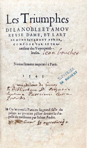 BOUCHET (Jean). Les Triumphes de la noble et amoureuse dame - Bonnefoi Livres Anciens