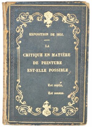 Wiertz (Antonie Joseph). Exposition de 1851. La critique en matière de peinture est-elle possible ?