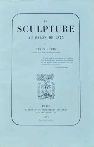 JOUIN (Henry). La Sculpture au Salon de 1875.