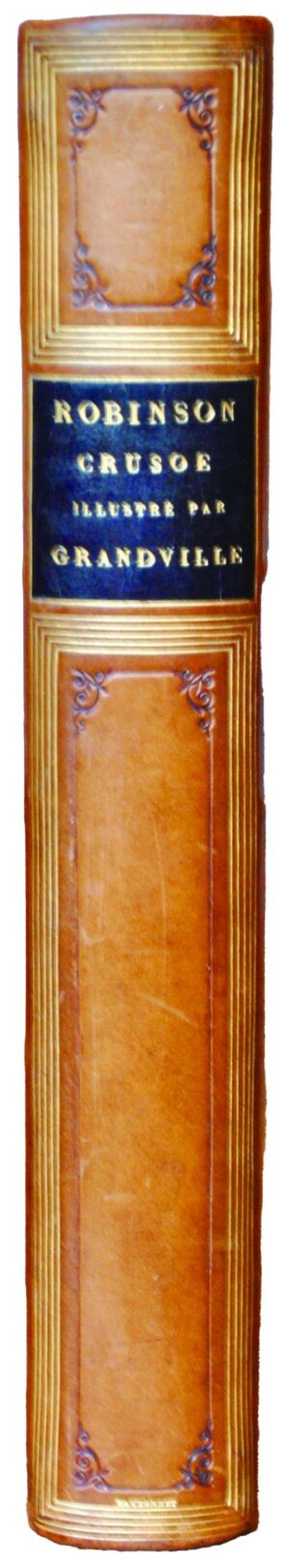 DEFOE (Daniel) & GRANDVILLE (Jean-Ignace-Isidore Gérard, dit J.J.). Aventures de Robinson Crusoe. Traduction nouvelle. Edition illustrée par Grandville.