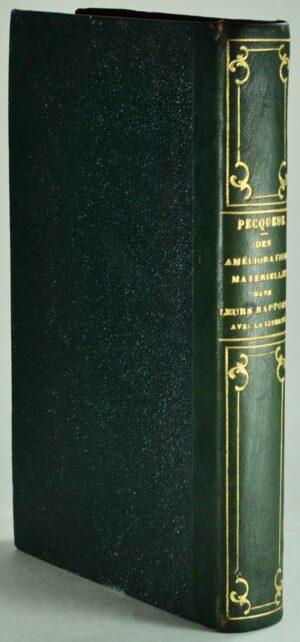 PECQUEUR (Constantin). Des Améliorations matérielles dans leurs rapports avec... - Bonnefoi Livres Anciens