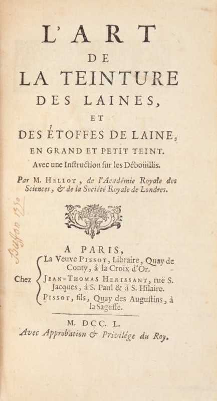HELLOT (Jean). L'Art de la teinture des laines et des étoffes de laine en grand et petit teint. Avec une instruction sur les déboüillis.