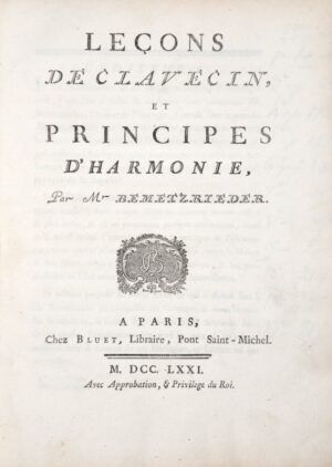 DIDEROT (Denis), BEMETZRIEDER (Anton). Leçons de clavecin et principes d'harmonie, par Mr Bemetzrieder.
