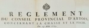 [Chasse et Pêche. 1759-1762]. Règlement du Conseil provincial d'Artois, concernant la chasse et la pesche, du 13 août 1759.