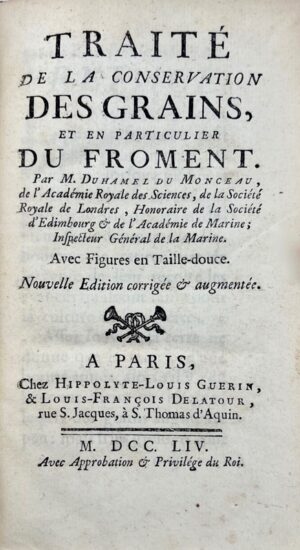 DUHAMEL DU MONCEAU (Henri-Louis). Traité de la conservation des grains, et en particulier du froment. Nouvelle édition corrigée et augmentée.