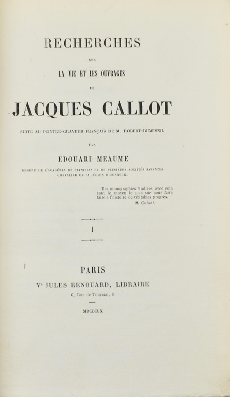 MEAUME (Edouard). Recherches sur la vie et les ouvrages de Jacques Callot suite... - Bonnefoi Livres Anciens