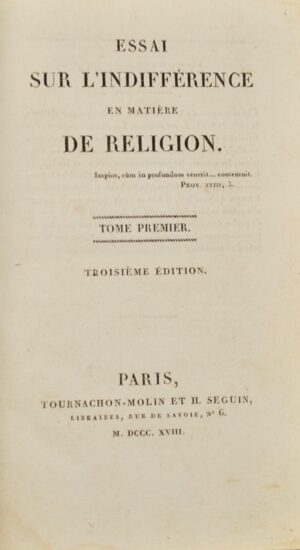 LAMENNAIS (Félicité Robert de). Essai sur l&rsquo;indifférence en matière de... - Bonnefoi Livres Anciens