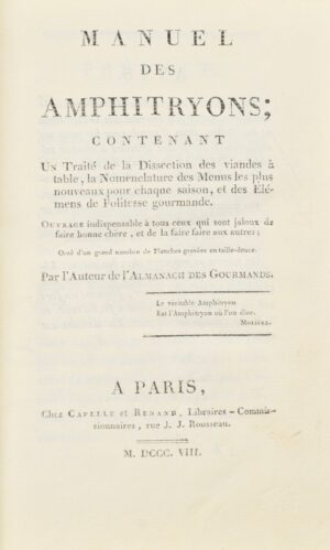 [GRIMOD DE LA REYNIERE (Alexandre Baltazar Laurent)]. Manuel des Amphitryons - Bonnefoi Livres Anciens