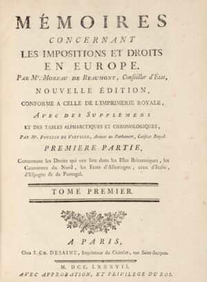 MOREAU DE BEAUMONT (Jean-Louis). Mémoires concernant les impositions et droits en Europe.