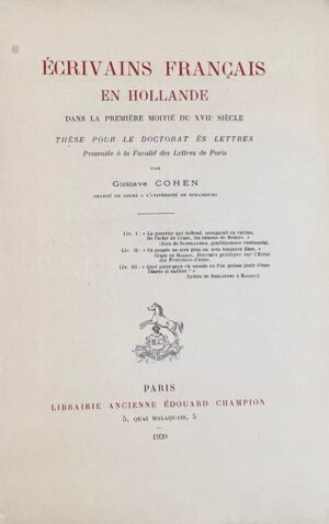 COHEN (Gustave). Écrivains français en Hollande dans la première moitié du... - Bonnefoi Livres Anciens