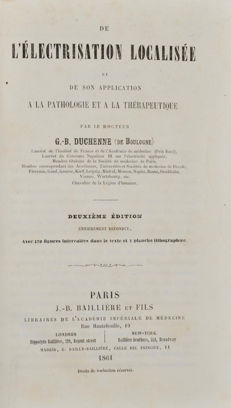 DUCHENNE (Guillaume-Benjamin). De l'Électrisation localisée et de son application à la physiologie, à la pathologie et à la thérapeutique.