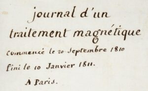 [Somnambulisme magnétique. Manuscrit]. Journal d’un traitement magnétique commencé le 20 septembre 1810 et fini le 10 janvier 1811. À Paris.