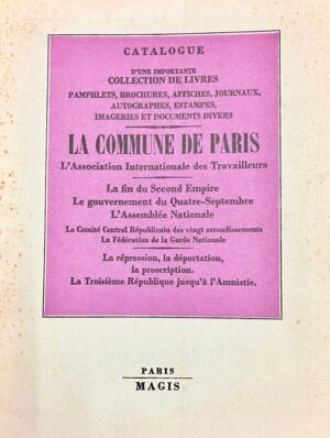 MAGIS (Jean-Jacques). Catalogue d'une importante collection de livres, pamphlets, brochures, affiches, journaux, autographes, estampes, imageries et documents divers. La Commune de Paris.