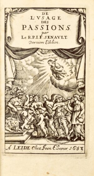 Senault (Jean-François). De l'Usage des Passions.