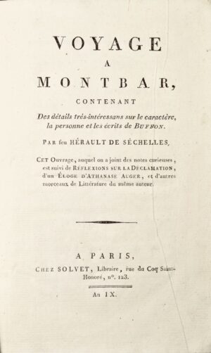 HÉRAULT DE SÉCHELLES (Marie-Jean). Voyage à Montbar, contenant des détails très intéressans sur le caractère, la personne et les écrits de Buffon.