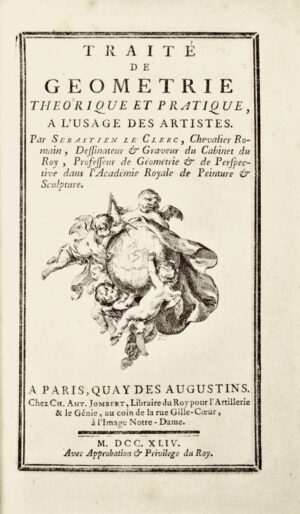 Leclerc (Sébastien). Traité de géométrie théorique et pratique, à l'usage des artistes.