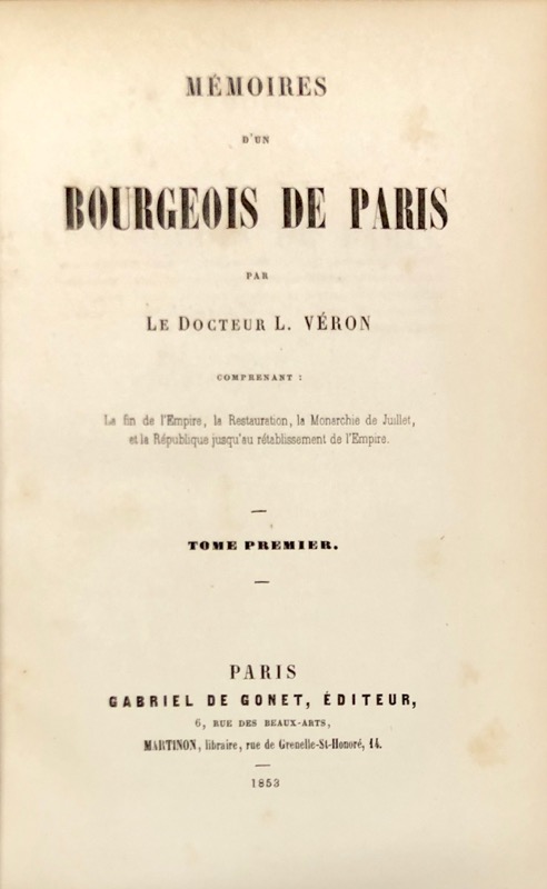 VERON (Louis Désiré). Mémoires d&rsquo;un Bourgeois de Paris. - Bonnefoi Livres Anciens