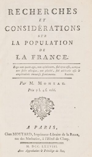 MOHEAU (Jean-Baptiste). Recherches et considérations sur la population de la France.
