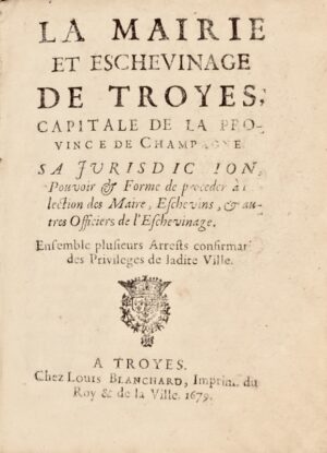 [Troyes]. La Mairie et Eschevinage de Troyes - Bonnefoi Livres Anciens
