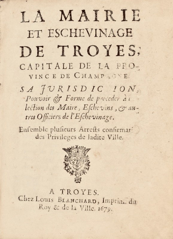 [Troyes]. La Mairie et Eschevinage de Troyes - Bonnefoi Livres Anciens