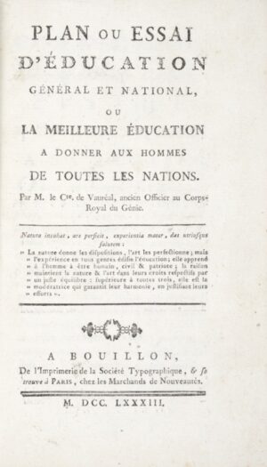 Vauréal (comte de). Plan ou essai d'éducation général et national, ou la meilleure éducation à donner aux hommes de toutes les nations.