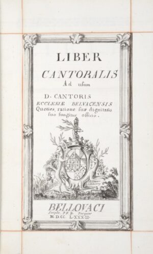 [Beauvais. Manuscrit musical. 1783]. Liber Cantoralis ad usum D. Cantoris... - Bonnefoi Livres Anciens