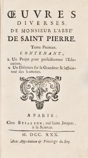 CASTEL DE SAINT-PIERRE (Charles-Irénée). Oeuvres diverses.