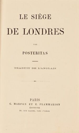 POSTERITAS. Le Siège de Londres par Posteritas. Traduit de l&rsquo;anglais. - Bonnefoi Livres Anciens