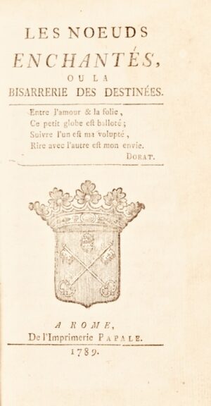 [BEAUHARNAIS (Fanny, comtesse de)]. Les Noeuds Enchantés, ou la Bisarrerie des destinées.