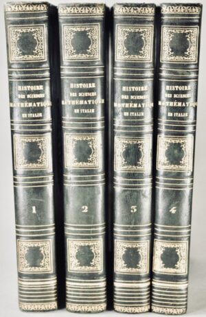 LIBRI (Guillaume). Histoire des sciences mathématiques en Italie depuis la renaissance des lettres jusqu'à la fin du dix septième siècle.