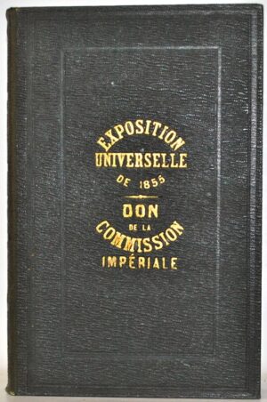 Exposition des produits de toutes les Nations.1855. Catalogue officiel publié par ordre de la Commission impériale.