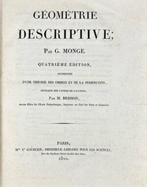 MONGE (Gaspard). Géométrie descriptive ; quatrième édition augmentée d'une Théorie des ombres et de la perspective extraite des papiers de l'auteur par M. Brisson.