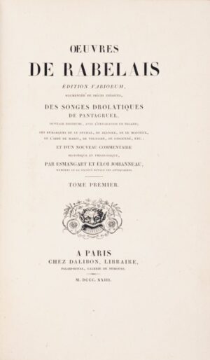 RABELAIS (François). Oeuvres de Rabelais. Édition variorum. Augmentée de pièces... - Bonnefoi Livres Anciens