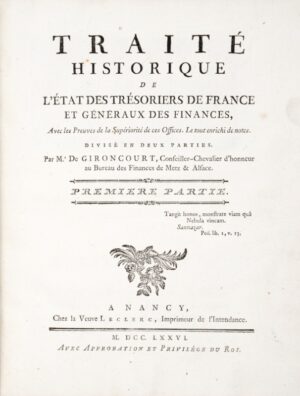 Gironcourt (Henri-Antoine de). Traité historique de l&rsquo;État des Trésoriers... - Bonnefoi Livres Anciens