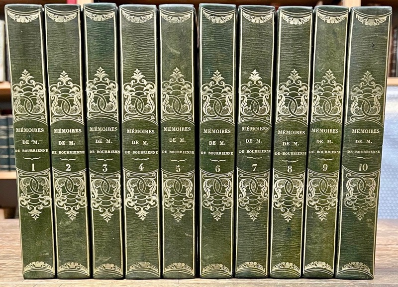 BOURRIENNE (Louis-Antoine Fauvelet de). Mémoires de M. de Bourrienne sur Napoléon, le Directoire, le Consulat, l'Empire et la Restauration.