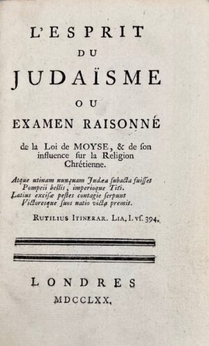 COLLINS (Anthony) & HOLBACH (Paul Henri Dietrich, baron d'). L'Esprit du Judaïsme ou Examen Raisonné de la Loi de Moyse & de son Influence sur la Religion Chrétienne.