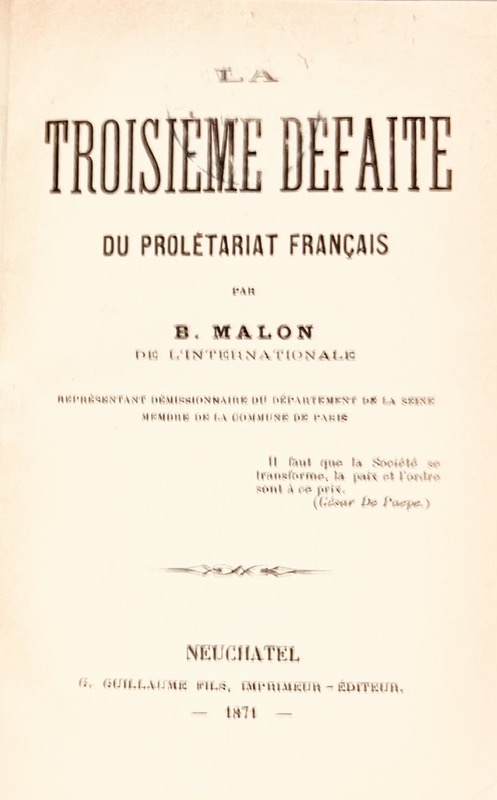 MALON (Benoît). La Troisième défaite du prolétariat français. Par B. Malon de l'Internationale.
