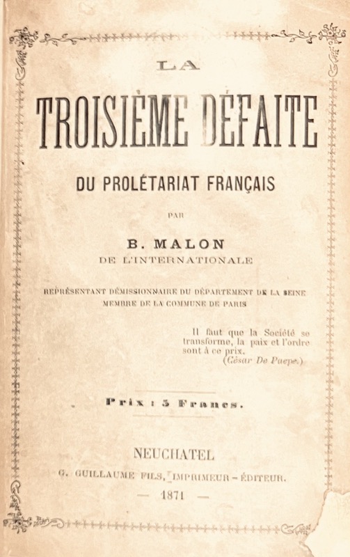 MALON (Benoît). La Troisième défaite du prolétariat français. Par B. Malon de l'Internationale. – Image 2